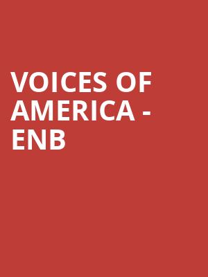 Voices Of America - Enb at Sadlers Wells Theatre